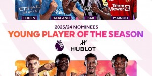【千亿体育】英超赛季最佳年轻球员候选：福登、哈兰德、萨卡、帕尔默在列